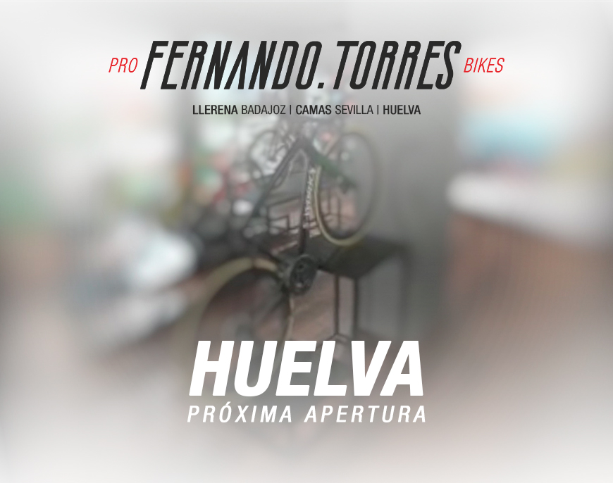 Proxima Apertura Fernando Torres ProBikes Huelva